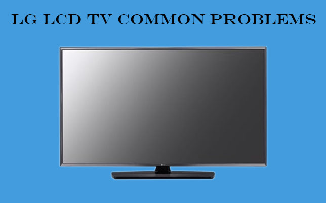 LG TV Common Problem