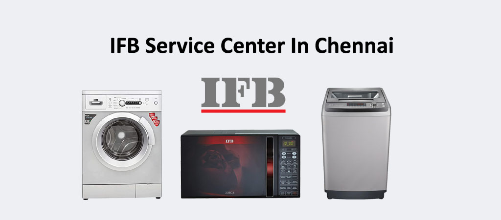IFB Service Center In Chennai Customer Care Tamilnadu