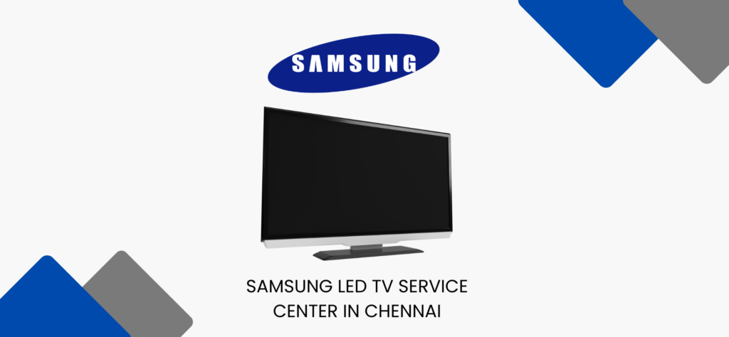 SAMSUNG LED TV SERVICE CENTER IN CHENNAI